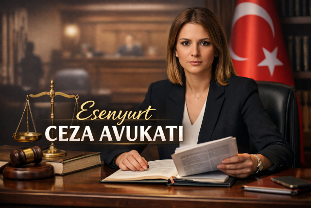 Esenyurt Ceza Avukatı